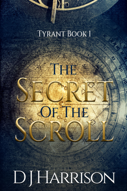 The Secret of the Scroll by D.J. Harrison