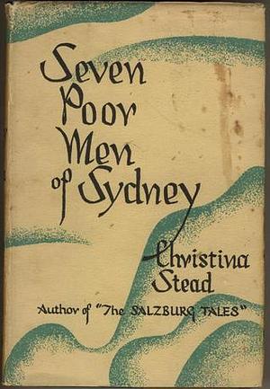 Seven Poor Men of Sydney by Christina Stead