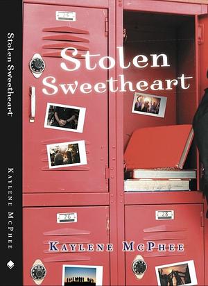 Stolen Sweetheart by Kaylene McPhee