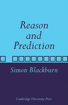 Reason and Prediction by Simon Blackburn