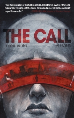 The Call: a virtual parable by Pat Rushin