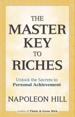 The Master Key to Riches by Napoleon Hill