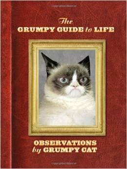The Grumpy Guide to Life: Observations By Grumpy Cat by Grumpy Cat, Michael Morris