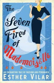 The Seven Fires of Mademoiselle by Esther Vilar
