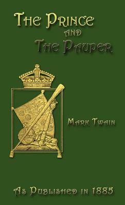 The Prince and the Pauper: A Tale for Young People of All Ages by Mark Twain