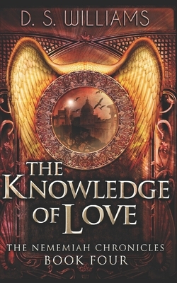 The Knowledge of Love: Trade Edition by D. S. Williams