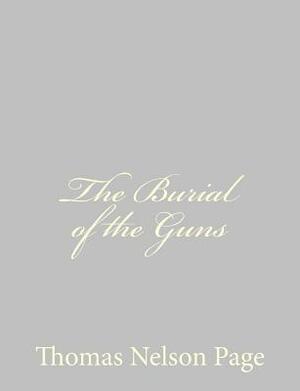 The Burial of the Guns by Thomas Nelson Page