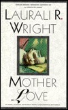 Mother Love by L.R. Wright