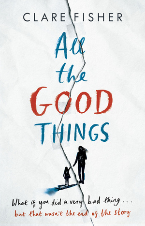 All the Good Things by Clare Fisher