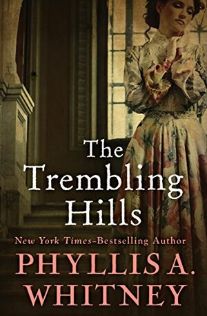 The Trembling Hills by Phyllis A. Whitney