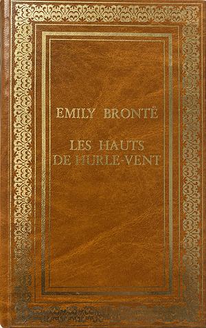 Les Hauts de Hurle-Vent by Emily Brontë