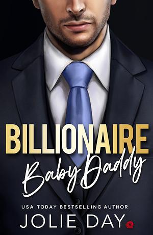 Billionaire Baby Daddy by Jolie Day