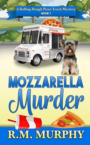 Mozzarella Murder by R.M. Murphy