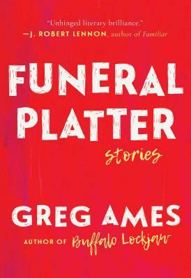 Funeral Platter: Stories by Greg Ames