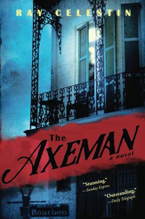 The Axeman by Ray Celestin