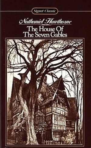 The House of the Seven Gables by Nathaniel Hawthorne