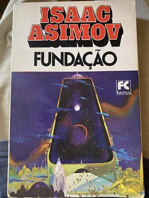 Fundação: Trilogia by Isaac Asimov