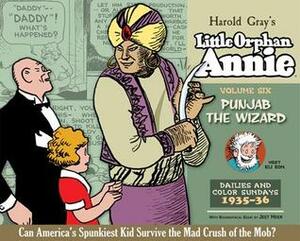 Little Orphan Annie Volume 6: Punjab the Wizard, 1935-1936 by Harold Gray