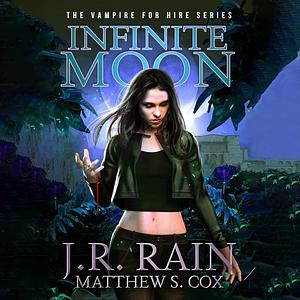 Infinite Moon by J.R. Rain, Matthew S. Cox