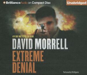 Extreme Denial by David Morrell