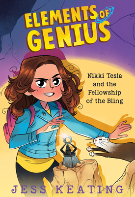 Nikki Tesla and the Fellowship of the Bling (Elements of Genius #2), Volume 2 by Jess Keating