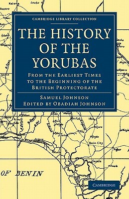 The History of the Yorubas by Samuel Johnson, Obadiah Johnson