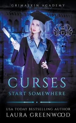 Curses Start Somewhere by Laura Greenwood