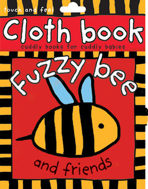 Fuzzy Bee and Friends by Roger Priddy