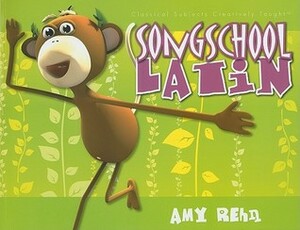 Song School Latin With CD (Audio) by Amy Rehn