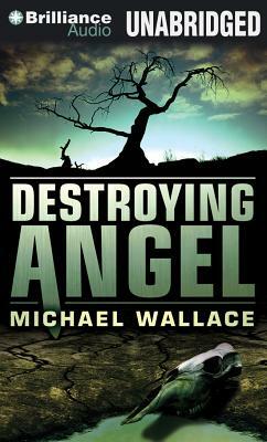 Destroying Angel by Michael Wallace