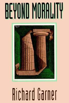 Beyond Morality by Richard Garner