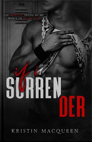 If I Surrender by Kristin MacQueen, Kristin MacQueen