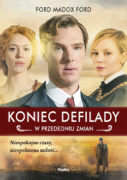 Koniec defilady. W przededniu zmian by Ford Madox Ford, Martyna Plisenko