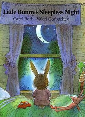 Little Bunny's Sleepless Night by Carol Roth, Valeri Gorbachev