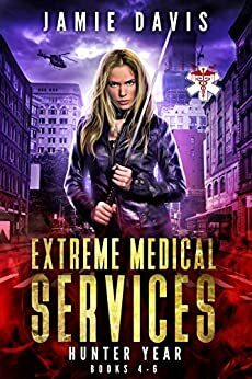 Extreme Medical Services Box Set Vol 4 - 6: The Saga of Supernatural Paramedic Dean Flynn Continues by Jamie Davis