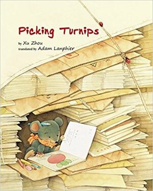 Picking Turnips by Adam Lanphier, Xu Zhou