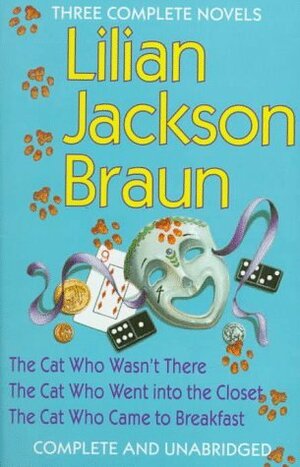 The Cat Who... Omnibus 06 (Books 14-16): The Cat Who Wasn't There / The Cat Who Went Into the Closet / The Cat Who Came to Breakfast by Lilian Jackson Braun