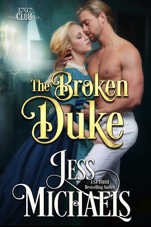 The Broken Duke by Jess Michaels