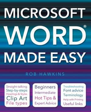 Microsoft Word Made Easy by Rob Hawkins