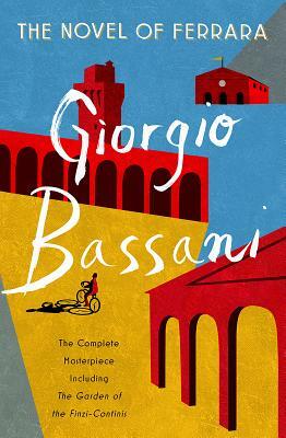 The Novel of Ferrara by Giorgio Bassani
