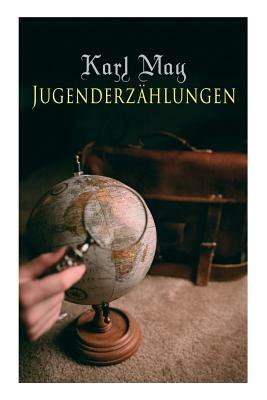 Jugenderzählungen: Der Sohn des Bärenjägers, Der Geist der Llano estakata, Der Oelprinz, Der schwarze Mustang by Karl May