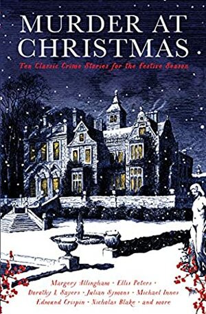 Murder at Christmas: Ten Classic Crime Stories for the Festive Season by Cecily Gayford