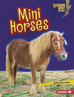 Mini Horses by Buffy Silverman