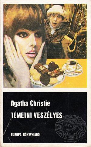 Temetni veszélyes by Agatha Christie