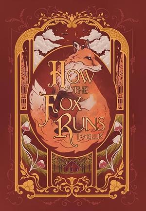 How the Fox Runs by J.O. Ellis