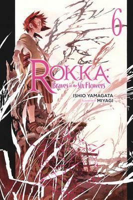 Rokka: Braves of the Six Flowers, Vol. 6 (light novel) by Ishio Yamagata