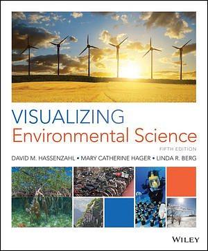 Visualizing Environmental Science by Mary Catherine Hager, Linda R. Berg