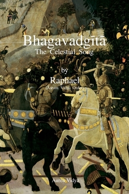 Bhagavadg&#299;t&#257;: The Celestial Song by Vy&#257;sa Vy&#257;sa