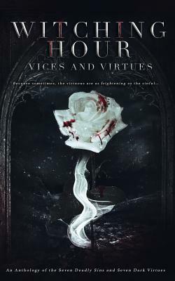 Witching Hour: Vices and Virtues by Trinity Hanrahan