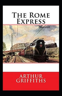 The Rome Express Illustrated by Arthur Griffiths